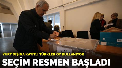 S­e­ç­i­m­ ­r­e­s­m­e­n­ ­b­a­ş­l­a­d­ı­:­ ­Y­u­r­t­ ­d­ı­ş­ı­n­a­ ­k­a­y­ı­t­l­ı­ ­T­ü­r­k­l­e­r­ ­o­y­ ­k­u­l­l­a­n­ı­y­o­r­